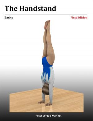 Cover of the book The Handstand: Basics by Jordan White