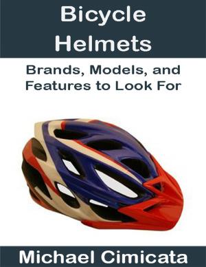 Book cover of Bicycle Helmets: Brands, Models, and Features to Look For