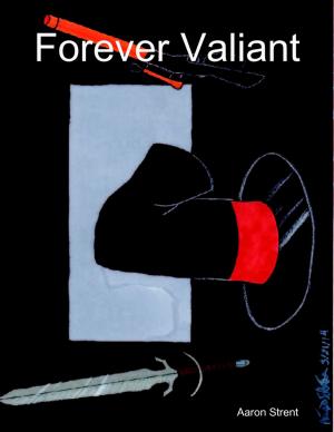Cover of the book Forever Valiant by Gans Kolins