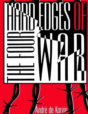 Cover of the book The Four Hard Edges of War by Vince Stead