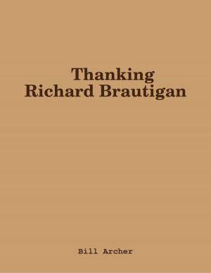 Cover of the book Thanking Richard Brautigan by Leon Green