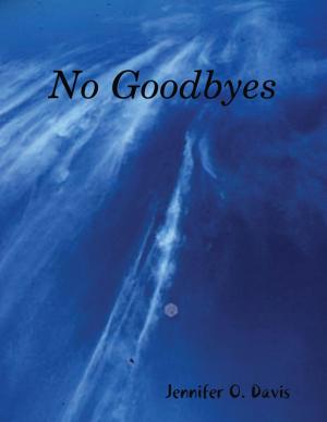 Cover of the book No Goodbyes by Chris Myrski