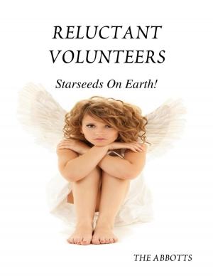 Cover of the book Reluctant Volunteers - Starseeds On Earth! by Robin Giles