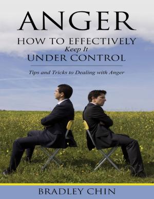 Cover of the book Anger: How to Effectively Keep It Under Control by Jillian Godsil