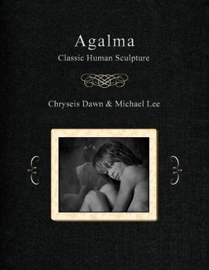Cover of the book Agalma - Classic Human Sculpture by Daisy Buckner, Ollie Buckner