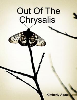 Cover of the book Out of the Chrysalis : Free to Fly by S. F. M. Carr