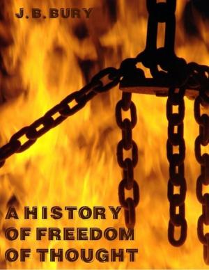 Cover of the book A History of Freedom of Thought (Illustrated) by Tina Long
