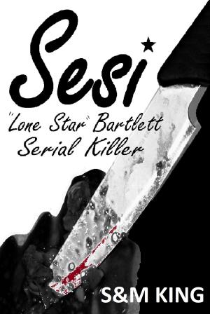 Book cover of Sesi "Lone Star" Bartlett: Serial Killer