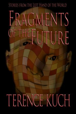 Cover of the book Fragments of the Future by Mark Wright, J.A. Sullivan, Adam Lenhardt, Thomas Carter