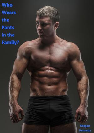 Cover of Who Wears the Pants in the Family?