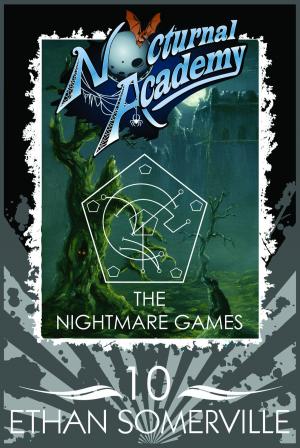 Book cover of Nocturnal Academy 10: The Nightmare Games