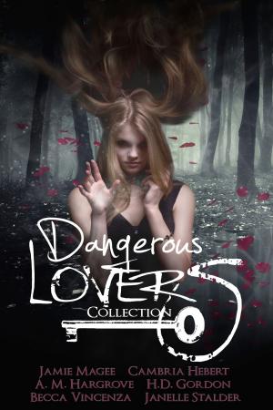 Cover of the book Dangerous Lovers by Camryn Rhys, Krystal Shannan