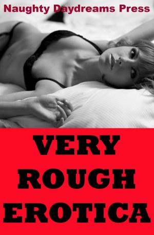 Cover of the book Very Rough Erotica (Five Hardcore Rough Sex Erotica Stories) by Cindy Jameson