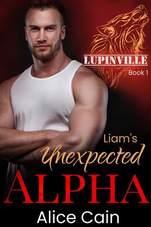 Cover of the book Liam’s Unexpected Alpha by Jane Mesmeri