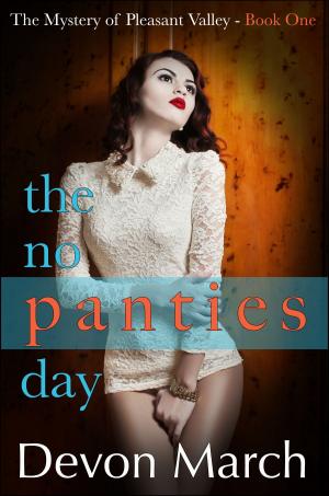 Cover of The No Panties Day (The Mystery of Pleasant Valley - Book 1)