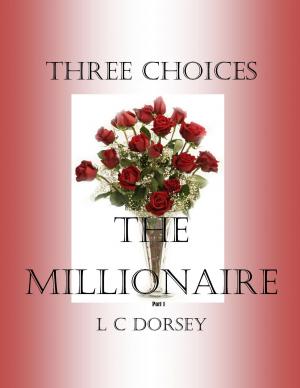 Cover of the book Three Choices The Millionaire (Pt 1) by Jennifer Brassel