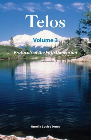 Book cover of Telos Volume 3: Protocols of the Fifth Dimension