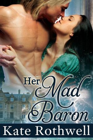 Cover of the book Her Mad Baron by Stefano Di Marino