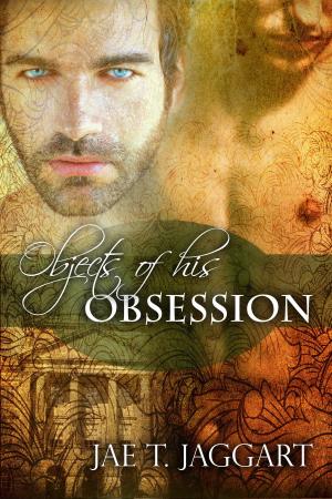 Cover of the book Objects Of His Obsession by Jerrica Knight-Catania