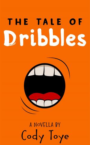 Cover of the book The Tale of Dribbles by Michael Ewing