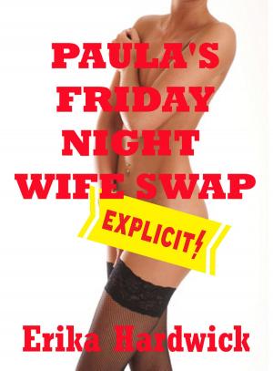 Cover of the book Paula’s Friday Night Wife Swap (A First Swinger Sex Erotica Story) by Nancy Brockton