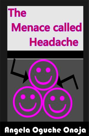 Cover of the book The Menace Called Headache by Barbara Wade