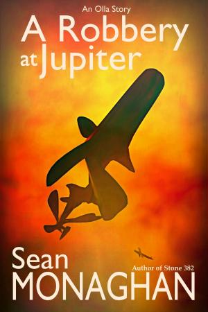 Cover of the book A Robbery at Jupiter by Sean Monaghan