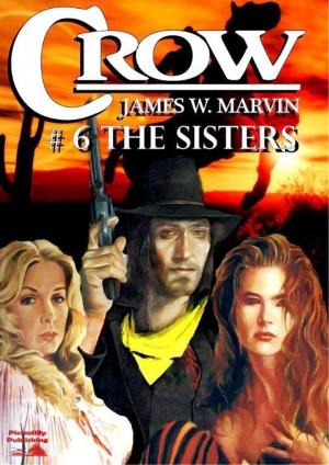 Cover of the book Crow 6: The Sisters by Marshall Grover
