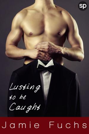 Cover of the book Lusting To Be Caught by Kenzie Haven