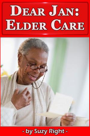 Cover of the book Dear Jan: Elder-Care by Anne R. Rachin