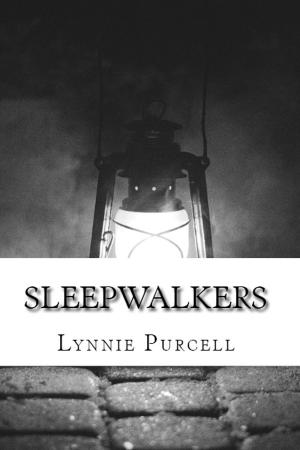 Cover of the book Sleepwalkers by Lynnie Purcell