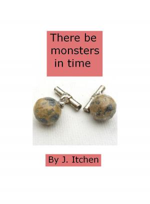 Cover of There Be Monsters In Time