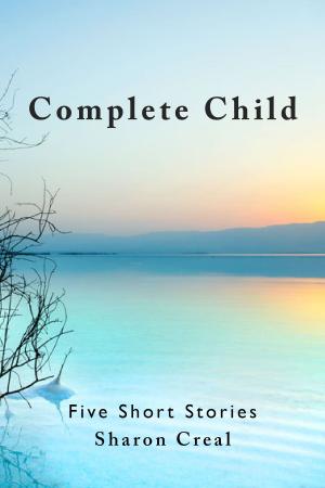Cover of the book Complete Child by A.J. Bennett