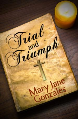 Cover of the book Trial and Triumph by Mary Jane
