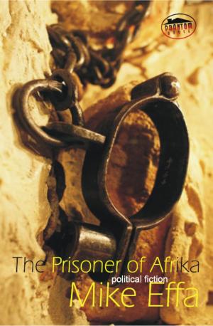 Cover of the book Prisoner of Afrika by Nigeria's Phantom Publisher