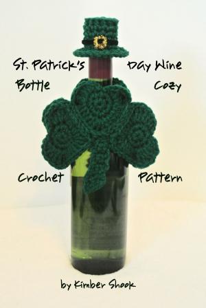 Cover of St. Patrick's Day Wine Bottle Cozy Crochet Pattern