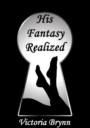 Cover of the book His Fantasy Realized by J.T. McFarland