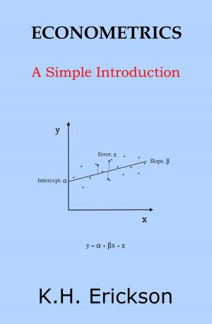 Cover of the book Econometrics: A Simple Introduction by K.H. Erickson