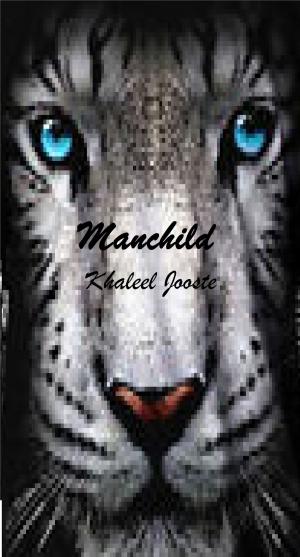 Cover of the book Manchild by Khaleel Jooste