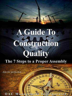 Cover of A Guide to Construction Quality: The 7 Steps to a Proper Assembly