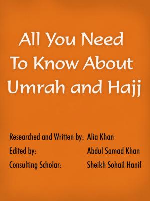 Cover of the book All You Need To Know About Umrah and Hajj by NCRI- U.S. Office
