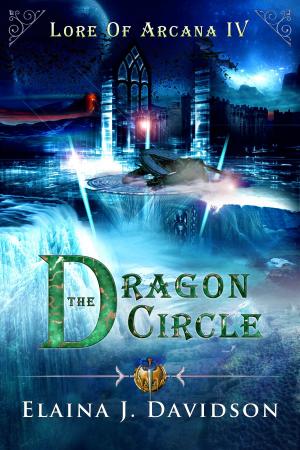 Cover of the book The Dragon Circle by Elaina J Davidson