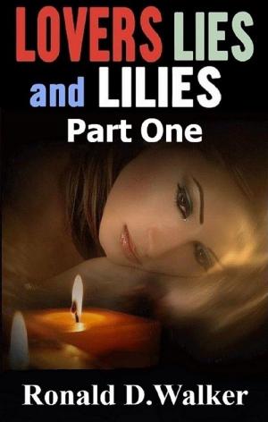 Cover of the book Lovers Lies and Lilies Part One by PJ Hardy