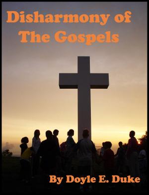 Cover of the book Disharmony of the Gospels by Steve Perry