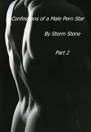 Cover of the book Confessions of a Male Porn Star Part 2 by Max Hardman