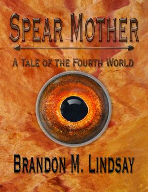 Cover of the book Spear Mother: A Tale of the Fourth World by David V. Stewart