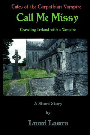 Cover of the book Call Me Missy: Traveling Ireland with a Vampire by Joshua Meadows