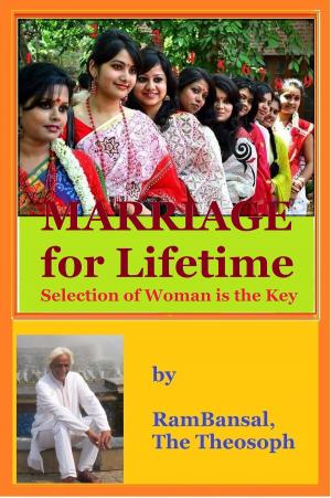 Cover of Marriage for Lifetime, Selection of Woman is the Key