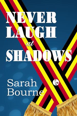 Cover of the book Never Laugh at Shadows by Jeremy Gadd