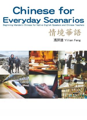 Cover of the book Chinese for Everyday Scenarios by Calvin B. T. Lee, Audrey Lee